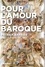 Patrick Barbier - Pour l'amour du baroque.