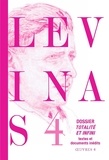 Emmanuel Levinas - Oeuvres complètes, Tome 4 - Dossier Totalité et infini -Textes et documents inédits.
