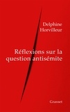 Delphine Horvilleur - Réflexions sur la question antisémite.
