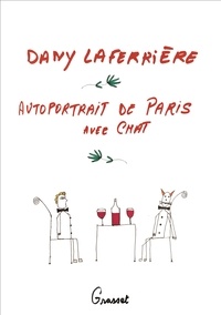 Dany Laferrière - Autoportrait de Paris avec chat - roman dessiné.