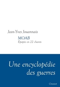 Jean-Yves Jouannais - MOAB - Epopée en 22 chants.