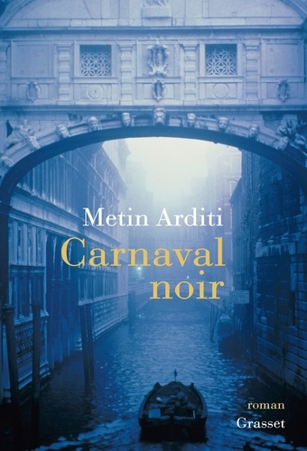 Metin Arditi - Carnaval noir.