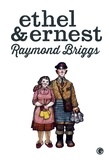 Raymond Briggs - Ethel & Ernest.