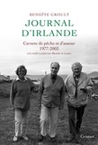 Benoîte Groult - Journal d'Irlande - Carnets de pêche et d'amour - Texte établi et préfacé par Blandine de Caunes..