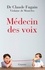 Claude Fugain et Violaine de Montclos - Médecin des voix.