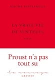 Jérôme Bastianelli - La Vraie Vie de Vinteuil - premier roman - collection Le Courage dirigée par Charles Dantzig.