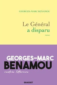 Georges-Marc Benamou - Le Général a disparu - roman.