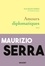 Maurizio Serra - Amours diplomatiques - premier roman.