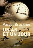 Pascal Bruckner - Un an et un jour.