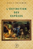 Diego Vecchio - L'extinction des espèces - roman.