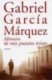 Gabriel García Márquez - Mémoire de mes putains tristes.