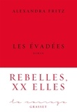 Alexandra Fritz - Les évadées - roman.