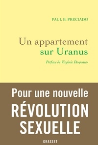 Paul B. Preciado - Un appartement sur Uranus - Chroniques de la traversée.