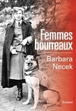 Barbara Necek - Femmes bourreaux - Gardiennes et auxiliaires des camps nazis.
