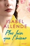 Isabel Allende - Plus loin que l'hiver - roman.