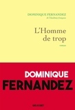 Dominique Fernandez - L'homme de trop - L'arc-en-ciel interdit.