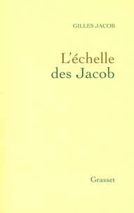 Gilles Jacob - L'échelle des Jacob.