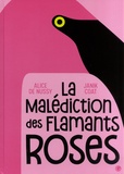 Alice de Nussy et Janik Coat - La malédiction des flamants roses.
