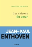 Jean-Paul Enthoven - Les raisons du coeur.