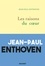 Jean-Paul Enthoven - Les raisons du coeur.