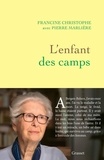 Francine Christophe et Pierre Marlière - L'enfant des camps.