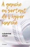Clémentine Autain - A gauche en sortant de l'hyper marché.