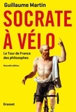 Guillaume Martin - Socrate à vélo - Le Tour de France des philosophes.