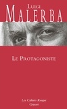 Luigi Malerba - Le Protagoniste - Les Cahiers rouges.