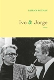 Patrick Rotman - Ivo & Jorge.