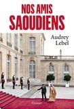 Audrey Lebel - Nos amis saoudiens.