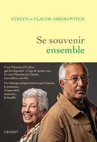 Claude Askolovitch et Evelyn Askolovitch - Se souvenir ensemble - récit.