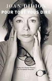 Joan Didion - Pour tout vous dire.