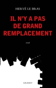 Hervé Le Bras - Il n'y a pas de "grand remplacement".