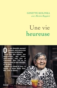 Ginette Kolinka et Marion Ruggieri - Une vie heureuse.