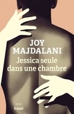 Joy Majdalani - Jessica seule dans une chambre - Collection Le Courage, dirigée par Charles Dantzig.