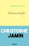 Christophe Jamin - L'inaccompli - roman.