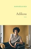 Raphaëlle Red - Adikou - premier roman.