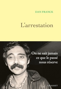 Dan Franck - L'Arrestation.