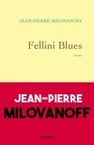 Jean-Pierre Milovanoff - Fellini Blues.
