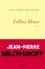 Jean-Pierre Milovanoff - Fellini Blues - roman.