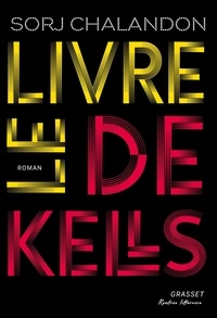 Sorj Chalandon - Le livre de Kells.