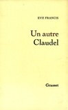 Eve Francis - Un autre Claudel.