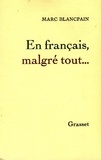 Marc Blancpain - En français, malgré tout.