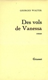 Georges Walter - Des vols de Vanessa.