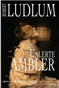 Robert Ludlum - L'Alerte Ambler.