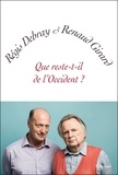 Régis Debray et Renaud Girard - Que reste-t-il de l'Occident ? - petite collection blanche.