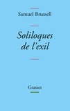Samuel Brussell - Soliloques de l'exil.