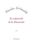 Nicolas Grimaldi - Le crépuscule de la démocratie - petite collection blanche.