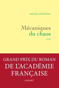 Daniel Rondeau - Mécaniques du chaos - roman.