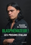 Waleed Al-Husseini - Blasphémateur ! - Les prisons d'Allah.